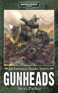 Steve Parker — Gunheads (Warhammer 40,000)