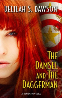 Delilah S. Dawson — The Damsel and the Daggerman