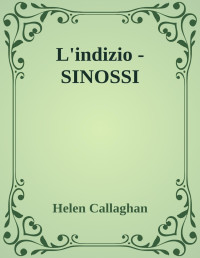 Helen Callaghan — L'indizio - SINOSSI