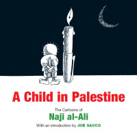 Naji al-Ali; — A Child in Palestine