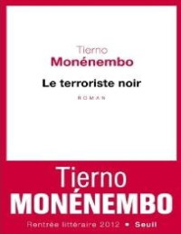 Tierno Monénembo — Le Terroriste Noir