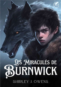 Shirley J. Owens — Les miraculés de Burnwick