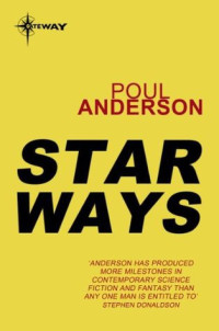 Poul Anderson [Anderson, Poul] — Star Ways