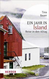 Bauer, Tina — Ein Jahr in Island