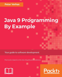 Verhas, Peter; — Java 9 Programming By Example