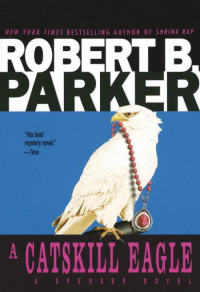 Robert B. Parker — A Catskill Eagle