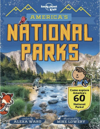 Alexa Ward — America's National Parks (Lonely Planet Kids)
