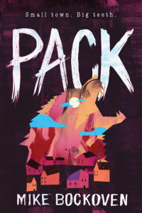 Mike Bockoven — Pack: A Novel