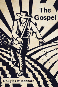 Douglas W. Kennard; — The Gospel