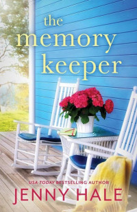 Jenny Hale — The Memory Keeper