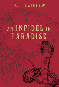S.J. Laidlaw — An Infidel in Paradise