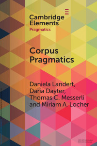 Daniela Landert, Daria Dayter, Thomas C. Messerli & Miriam A. Locher — Corpus Pragmatics