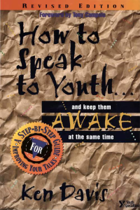 Ken Davis; — How to Speak to Youth... And Keep Them Awake at the Same Time