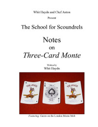 Whit Haydn — The School for Scoundrels : Notes on Three-Card Monte