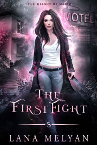 Lana Melyan [Melyan, Lana] — The First Fight: The Weight of Magic, Episode 5