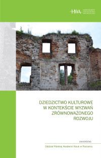 Redakcja: Arkadiusz Marciniak, Micha Pawleta; — Dziedzictwo kulturowe w kontekcie wyzwa zrwnowaonego rozwoju