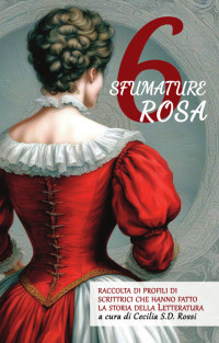 Cecilia S.D. Rossi — 6 sfumature rosa