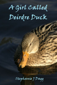 Stephanie Dagg — A Girl Called Deirdre Duck