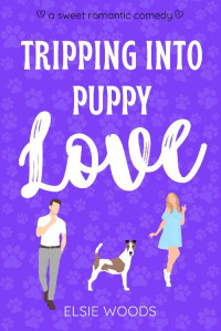 Elsie Woods — Tripping into Puppy Love