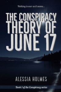 Alessia Holmes [Holmes, Alessia] — The Conspiracy Theory of June 17