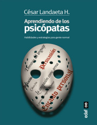 Cesar Landaeta — Aprendiendo de los psicópatas (Psicología y autoayuda) (Spanish Edition)