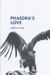 Kane, Sarah — Phaedra's Love