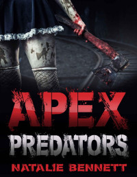 Natalie Bennett [Bennett, Natalie] — Apex Predators