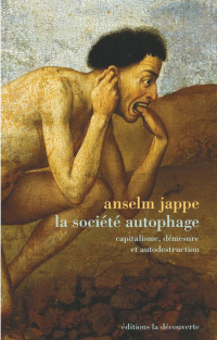 Jappe, Anselm [Jappe, Anselm] — La société autophage