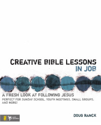 Ranck, Doug. — Creative Bible Lessons in Job