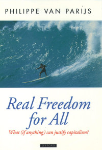 Philippe Van Parijs — Real Freedom for All: What (if anything) can justify capitalism?