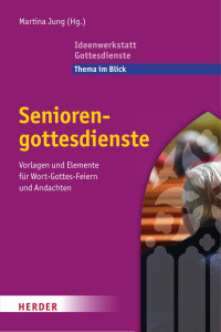 © Verlag Herder GmbH 2022 — Ideenwerkstatt Gottesdienste. Thema im Blick. 2022