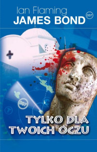 Ian Fleming — Tylko dla twoich oczu