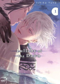 Ichika Yuno — Lullaby of the Dawn VOL.０１ 【LGBTQ+】