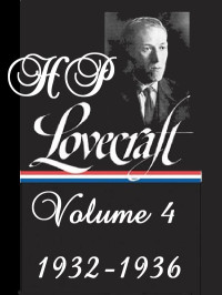 Howard Phillips Lovecraft — Lovecraft's Fiction Volume IV, 1932-1936