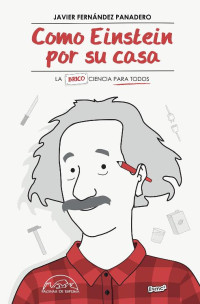 Javier Fernández Panadero — Como Einstein por su casa