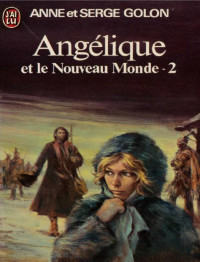 Golon, Anne et Serge — Angélique 14- Angélique et le Nouveau Monde Part 2