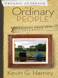 Kevin G. Harney — Organic Outreach for Ordinary People