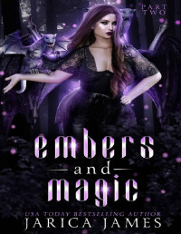 Jarica James — Embers and Magic: Part Two (The Knottyverse Book 3)