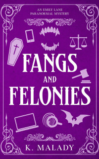 K. Malady — Fangs and Felonies SAMPLE