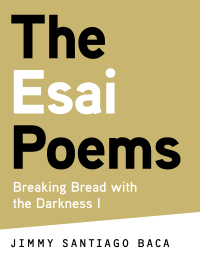 Jimmy Santiago Baca — The Esai Poems