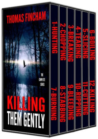 Thomas Fincham — Killing Them Gently (A Supernatural Mystery of Horror and Suspense)