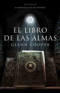 Glenn Cooper — El libro de las almas