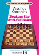 Vassilios Kotronias — Beating the Anti-Sicilians: Grandmaster Repertoire 6A