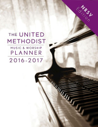 Bone, David L.;Scifres, Mary J.; — The United Methodist Music & Worship Planner 2016-2017