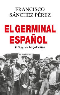 Francisco Snchez Prez; — El Germinal espaol