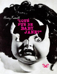 Henry Farrell — ¿Qué fue de Baby Jane?