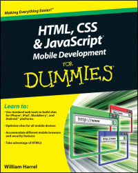 William Harrel — HTML, CSS, and JavaScript Mobile Development For Dummies