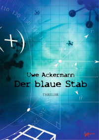 Ackermann, Uwe [Ackermann, Uwe] — Der blaue Stab