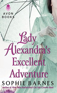 Sophie Barnes — Lady Alexandra's Excellent Adventure