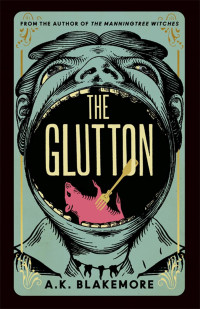 A. K. Blakemore — The Glutton